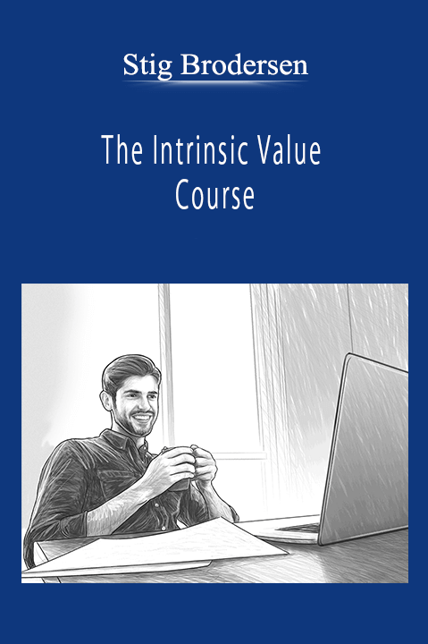 Stig Brodersen - The Intrinsic Value Course