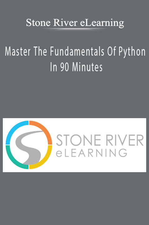 Master The Fundamentals Of Python In 90 Minutes – Stone River eLearning