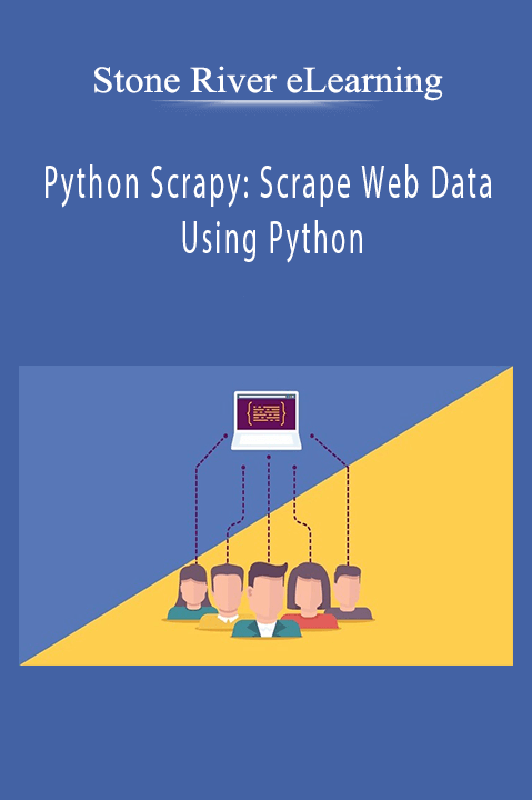Python Scrapy: Scrape Web Data Using Python – Stone River eLearning