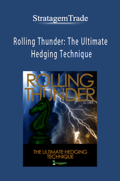 Rolling Thunder: The Ultimate Hedging Technique – StratagemTrade