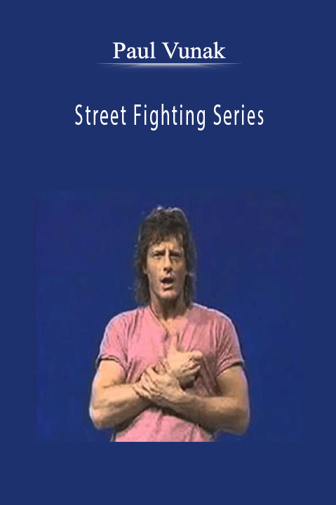 Paul Vunak – Street Fighting Series