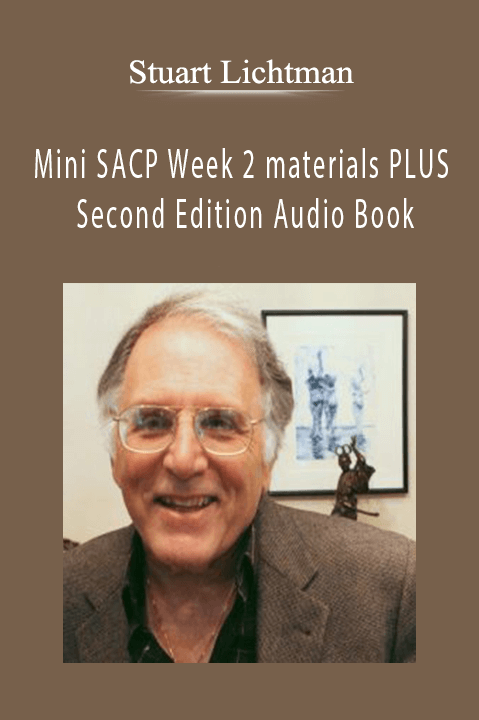 Mini SACP Week 2 materials PLUS Second Edition Audio Book – Stuart Lichtman