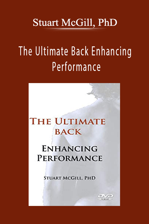 The Ultimate Back Enhancing Performance – Stuart McGill