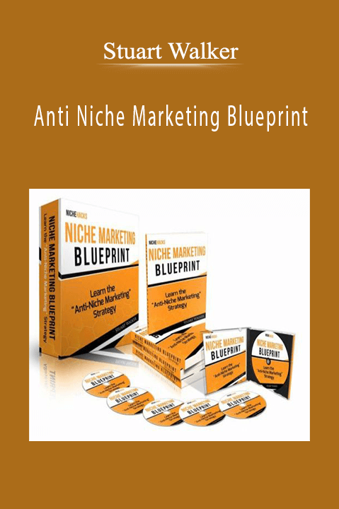 Anti Niche Marketing Blueprint – Stuart Walker