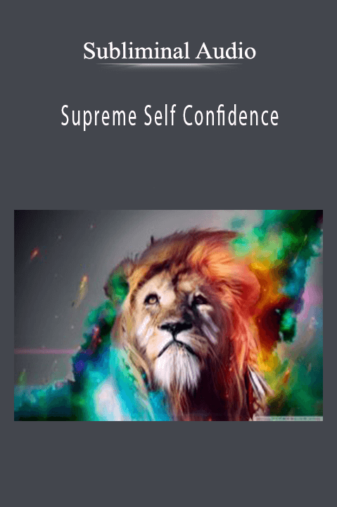 Supreme Self Confidence – Subliminal Audio