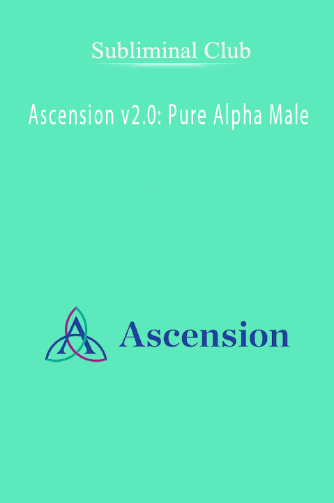 Ascension v2.0: Pure Alpha Male – Subliminal Club