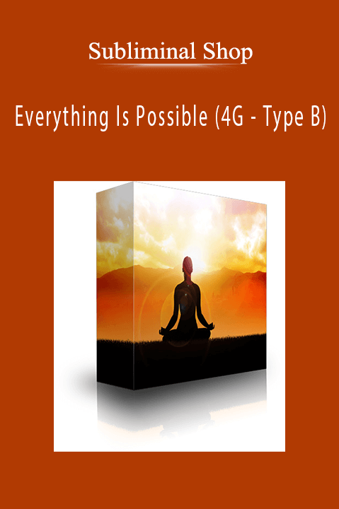 Everything Is Possible (4G – Type B) – Subliminal Shop