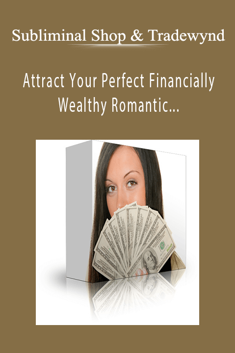 Attract Your Perfect Financially Wealthy Romantic Lover (4G – Type B/D Hybrid) – Subliminal Shop & Tradewynd