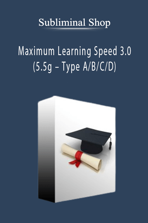 Maximum Learning Speed 3.0 (5.5g – Type A/B/C/D) – Subliminal Shop