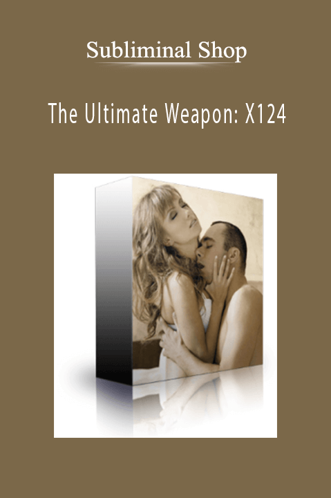 The Ultimate Weapon: X124 – Subliminal Shop