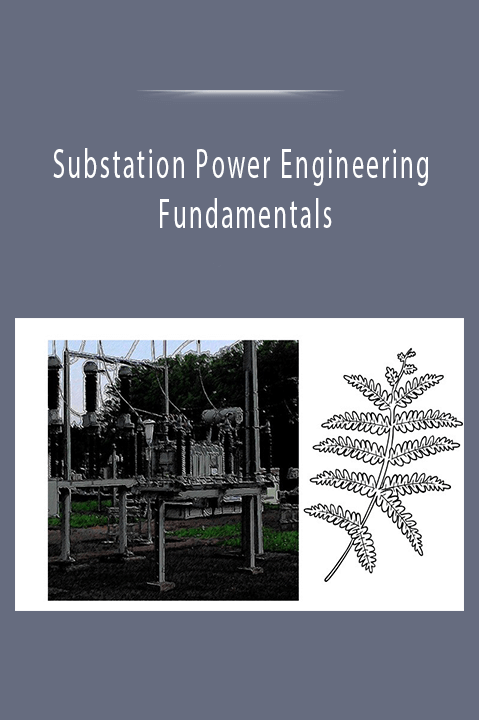 Substation Power Engineering Fundamentals