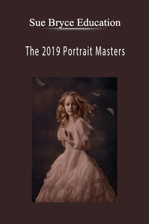 The 2019 Portrait Masters – Sue Bryce Education