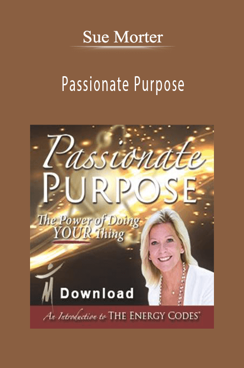 Passionate Purpose – Sue Morter