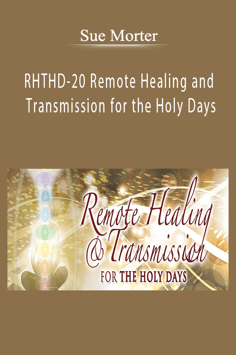 RHTHD–20 Remote Healing and Transmission for the Holy Days – Sue Morter