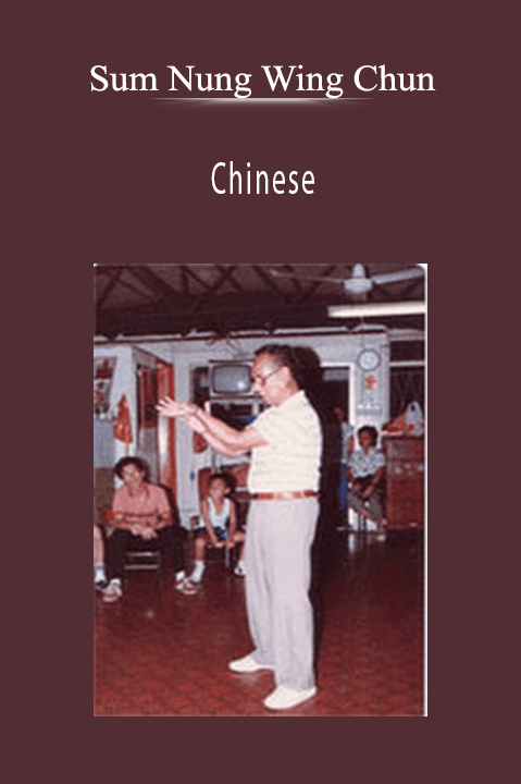 Chinese – Sum Nung Wing Chun