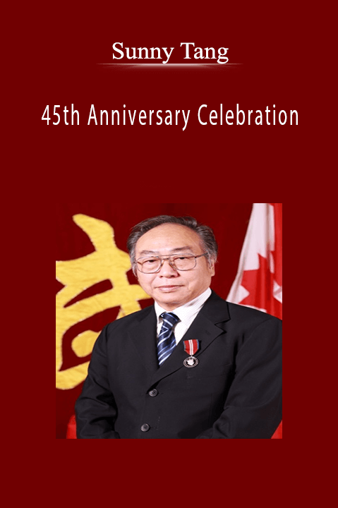 45th Anniversary Celebration – Sunny Tang