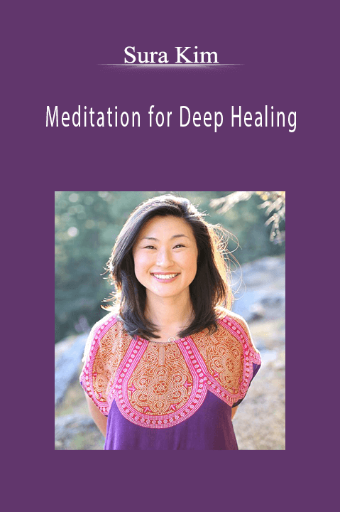 Meditation for Deep Healing – Sura Kim