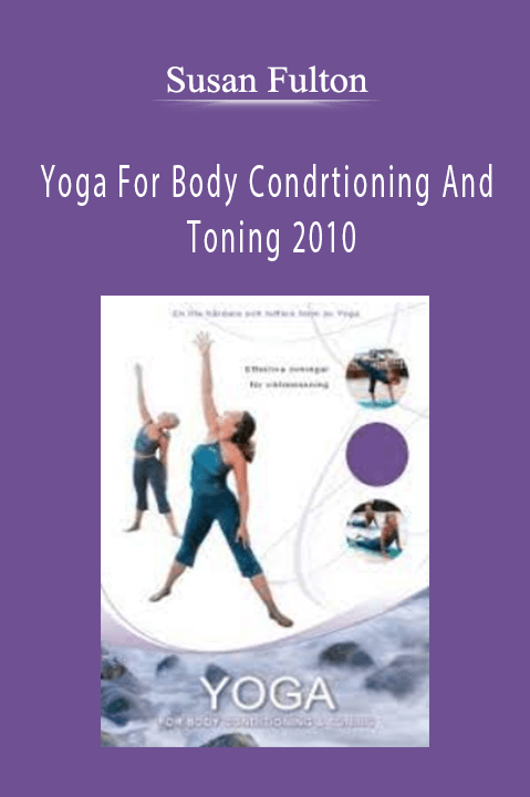 Yoga For Body Condrtioning And Toning 2010 – Susan Fulton