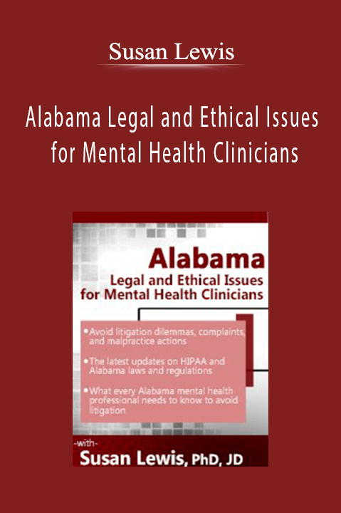 Alabama Legal and Ethical Issues for Mental Health Clinicians – Susan Lewis