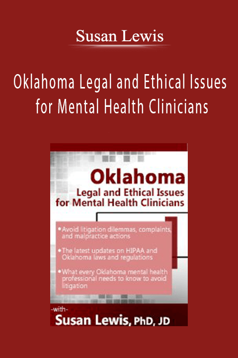 Oklahoma Legal and Ethical Issues for Mental Health Clinicians – Susan Lewis