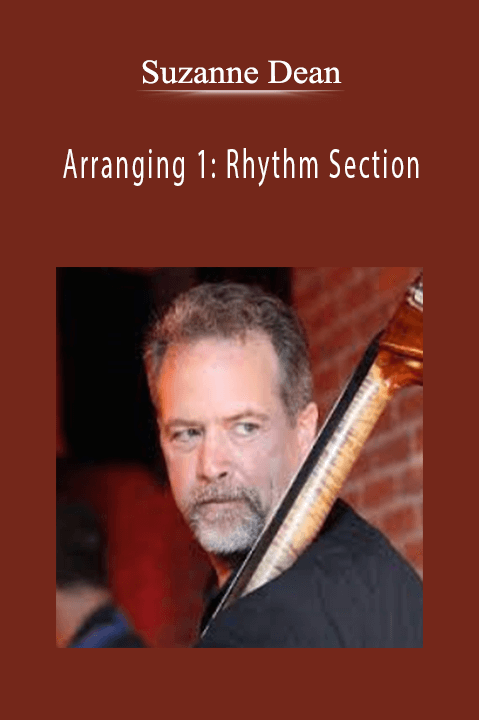 Arranging 1: Rhythm Section – Suzanne Dean