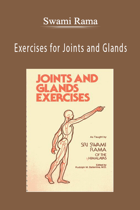 Exercises for Joints and Glands – Swami Rama