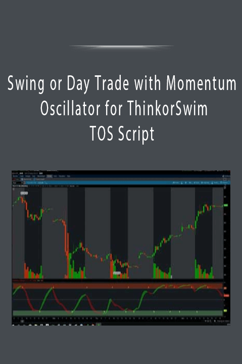 Swing or Day Trade with Momentum Oscillator for ThinkorSwim TOS Script