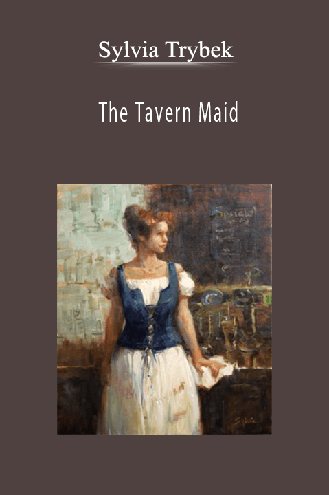 Sylvia Trybek: The Tavern Maid