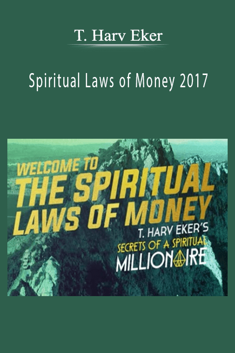 Spiritual Laws of Money 2017 – T. Harv Eker