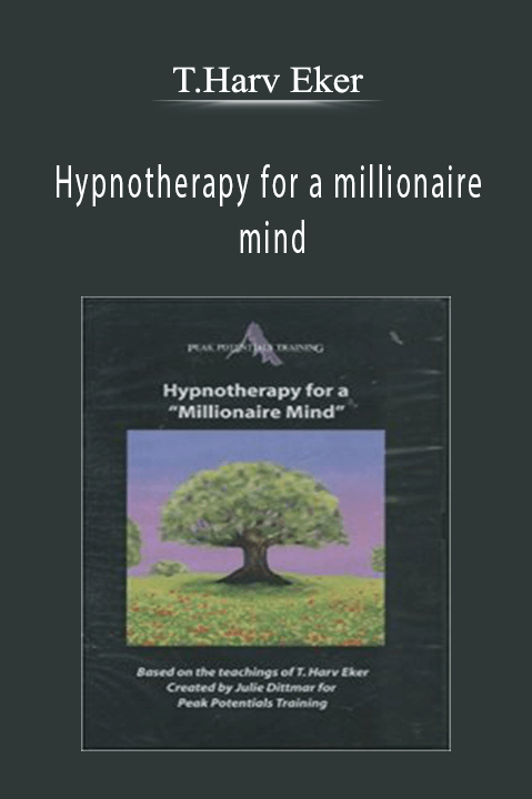 Hypnotherapy for a millionaire mind – T.Harv Eker