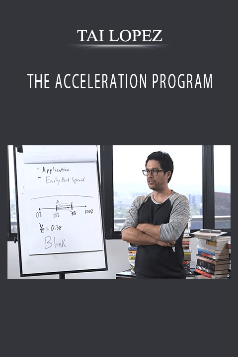 THE ACCELERATION PROGRAM – TAI LOPEZ