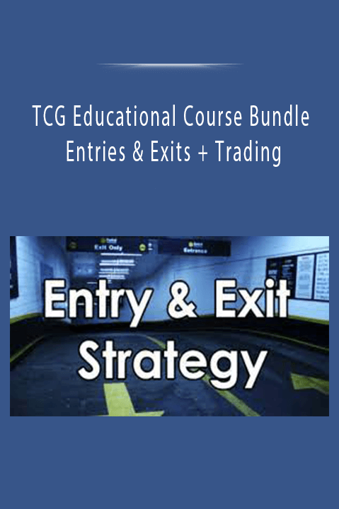 TCG Educational Course Bundle Entries & Exits + Trading