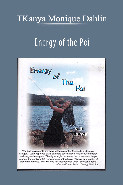 Energy of the Poi – TKanya Monique Dahlin