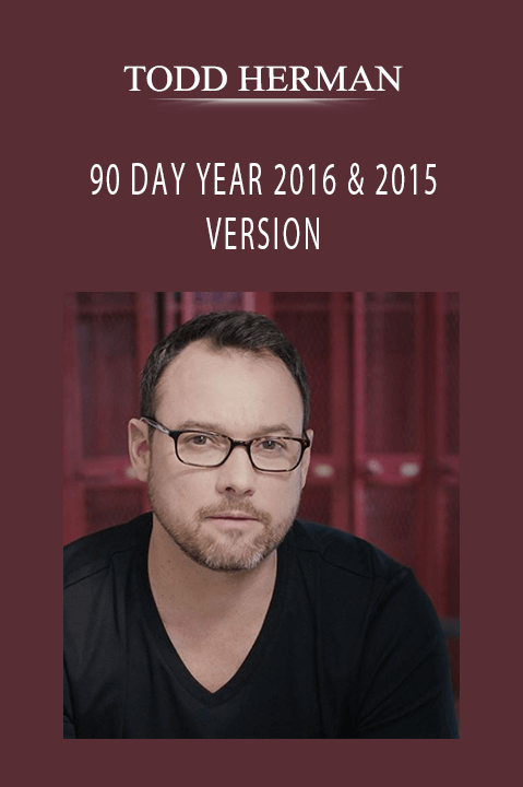 90 DAY YEAR 2016 & 2015 VERSION – TODD HERMAN