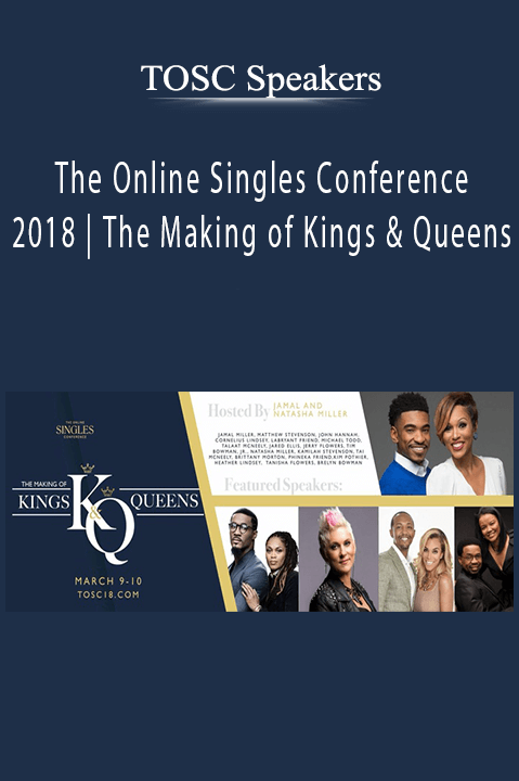 The Online Singles Conference 2018 | The Making of Kings & Queens – TOSC Speakers