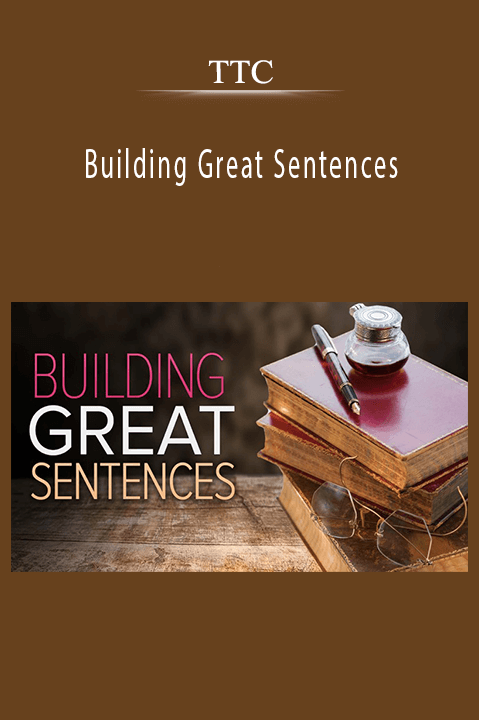 Building Great Sentences – TTC