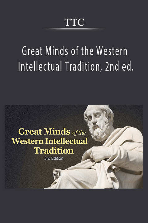 Great Minds of the Western Intellectual Tradition