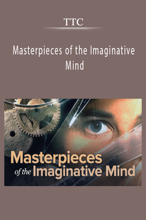 Masterpieces of the Imaginative Mind – TTC