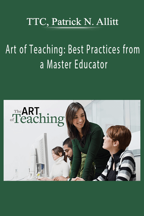 Art of Teaching: Best Practices from a Master Educator – TTC