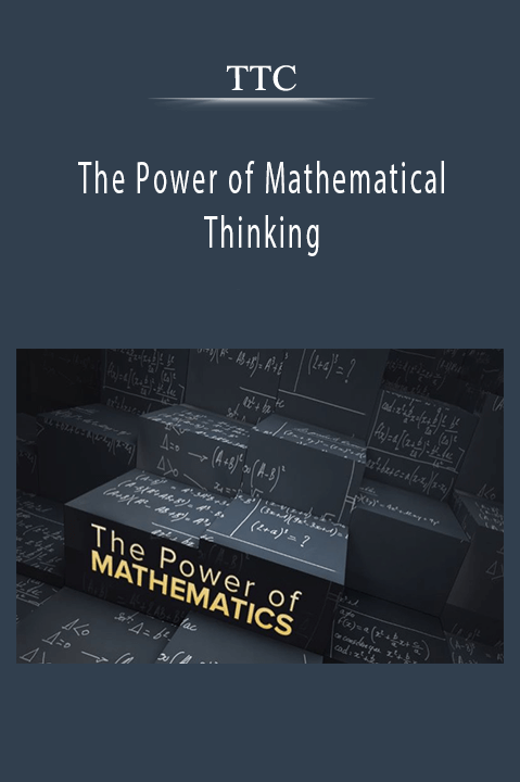 The Power of Mathematical Thinking – TTC