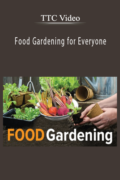 Food Gardening for Everyone – TTC Video