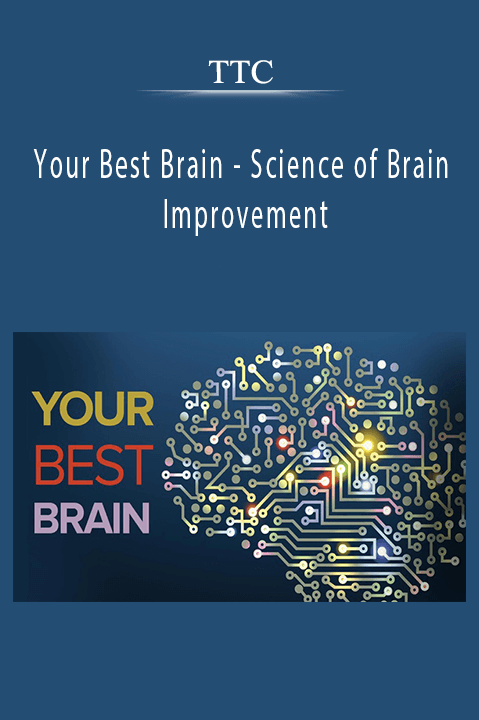 Your Best Brain – Science of Brain Improvement – TTC