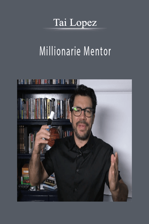 Millionarie Mentor – Tai Lopez