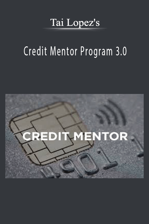 Credit Mentor Program 3.0 – Tai Lopez's