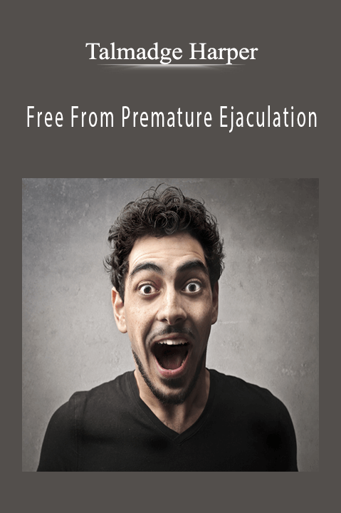 Free From Premature Ejaculation – Talmadge Harper