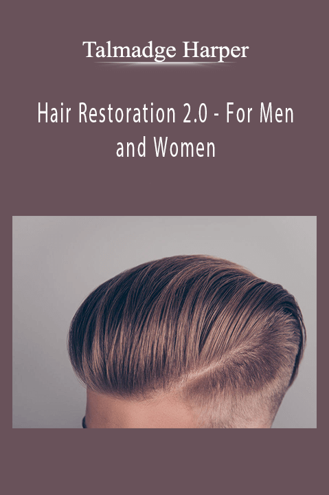 Hair Restoration 2.0 – For Men and Women – Talmadge Harper