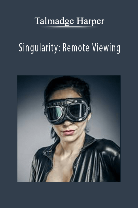 Singularity: Remote Viewing – Talmadge Harper