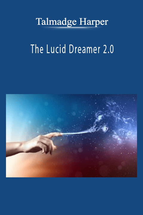 The Lucid Dreamer 2.0 – Talmadge Harper