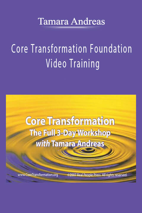 Core Transformation Foundation Video Training – Tamara Andreas