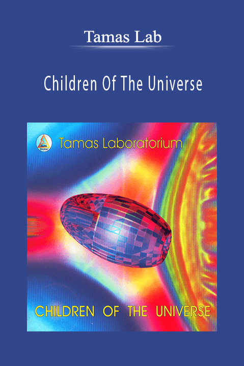 Children Of The Universe – Tamas Lab